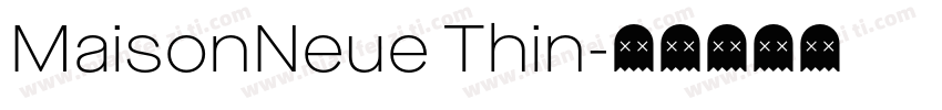 MaisonNeue Thin字体转换